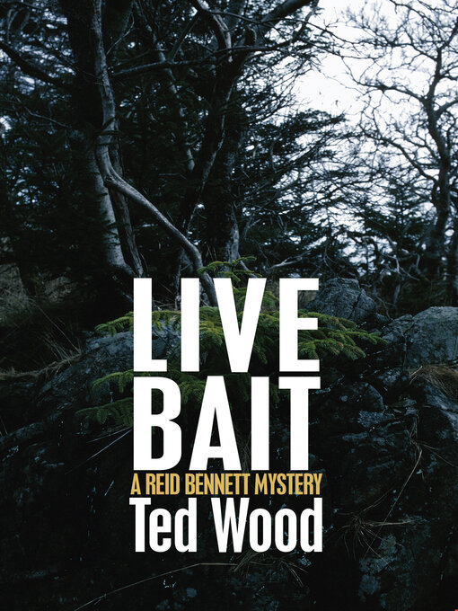 Title details for Live Bait by Ted Wood - Available